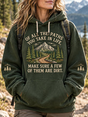 Women's OF ALL THE PATHS YOU TAKE IN LIFE MAKE SURE A FEW OF THEM ARE DIRT Hiker Casual Hoodie gracestitchs