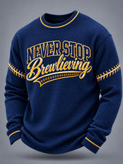 Men's Never Stop Brewlieving Gift For Baseball Fans Casual Waffle Long Sleeve T-Shirt gracestitchs