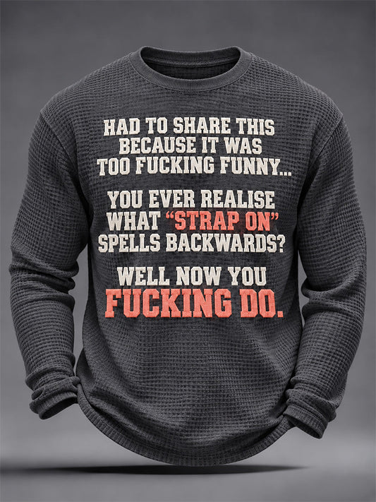 Men's Sassy & Sarcastic Funny Graphic Print Waffle Long Sleeve Top gracestitchs